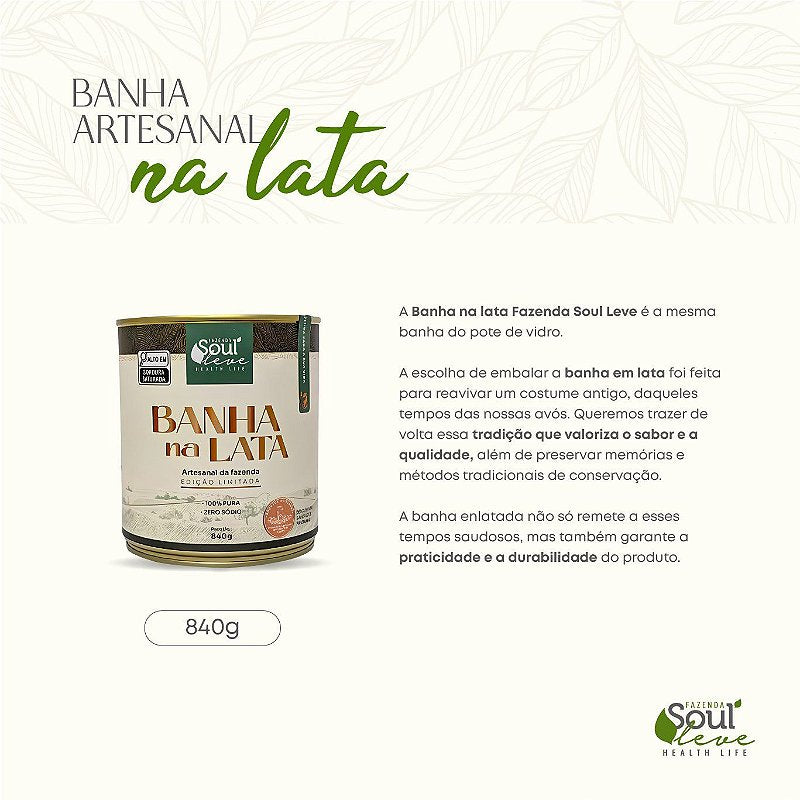 Banha na Lata Edição Limitada 840 g Fazenda Soul Leve - imagem 10
